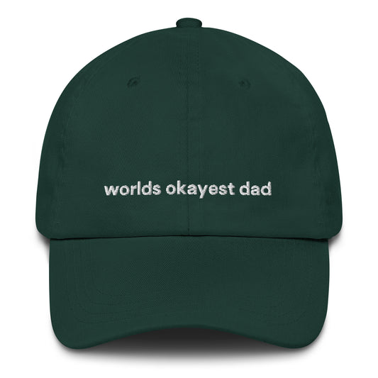 Worlds Okayest Dad hat