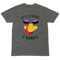 It's Giving Thanks Funny Thanksgiving Holiday T Shirt for Men and Women