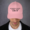 Women Don't Owe You Shit Adjustable Embroidered Hat for Men and Women