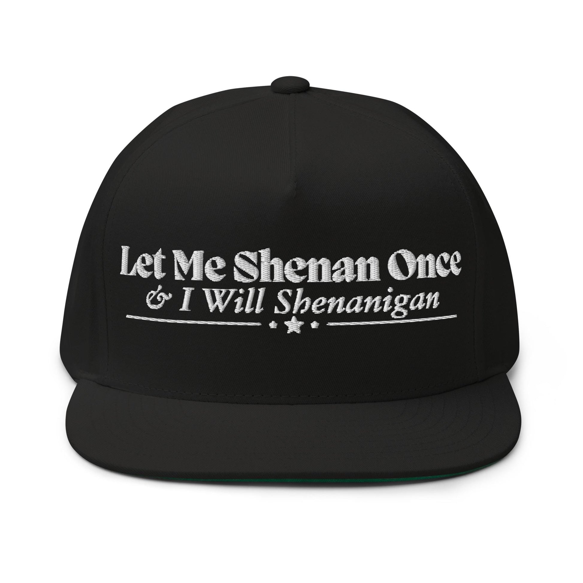 Let Me Shenan Once I Will Shenanigan Funny Embroidered Hat for Men and Women