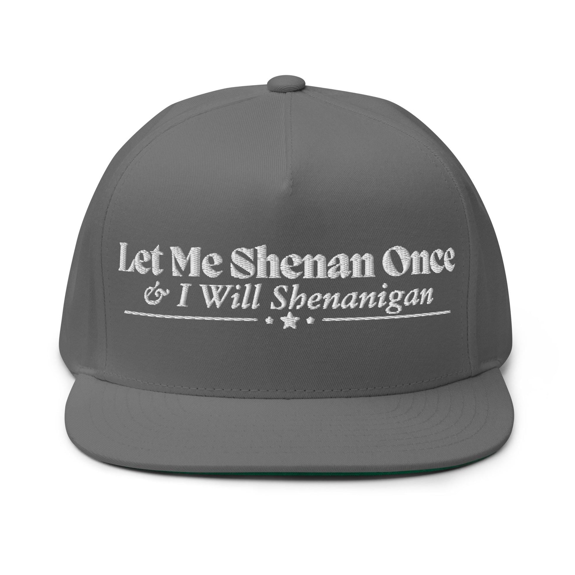 Let Me Shenan Once I Will Shenanigan Funny Embroidered Hat for Men and Women