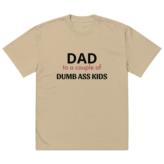 Dad to a Couple of Dumbass Kids Funny Fathers Tshirt