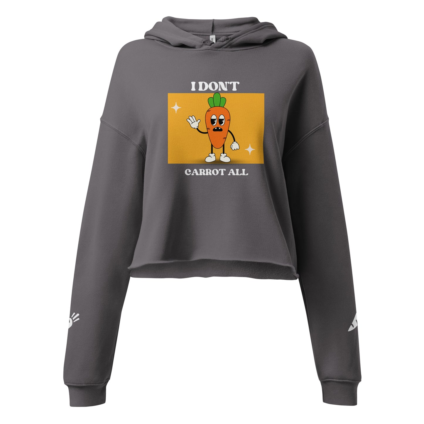 I Don't Carrot All Cropped Hoodie